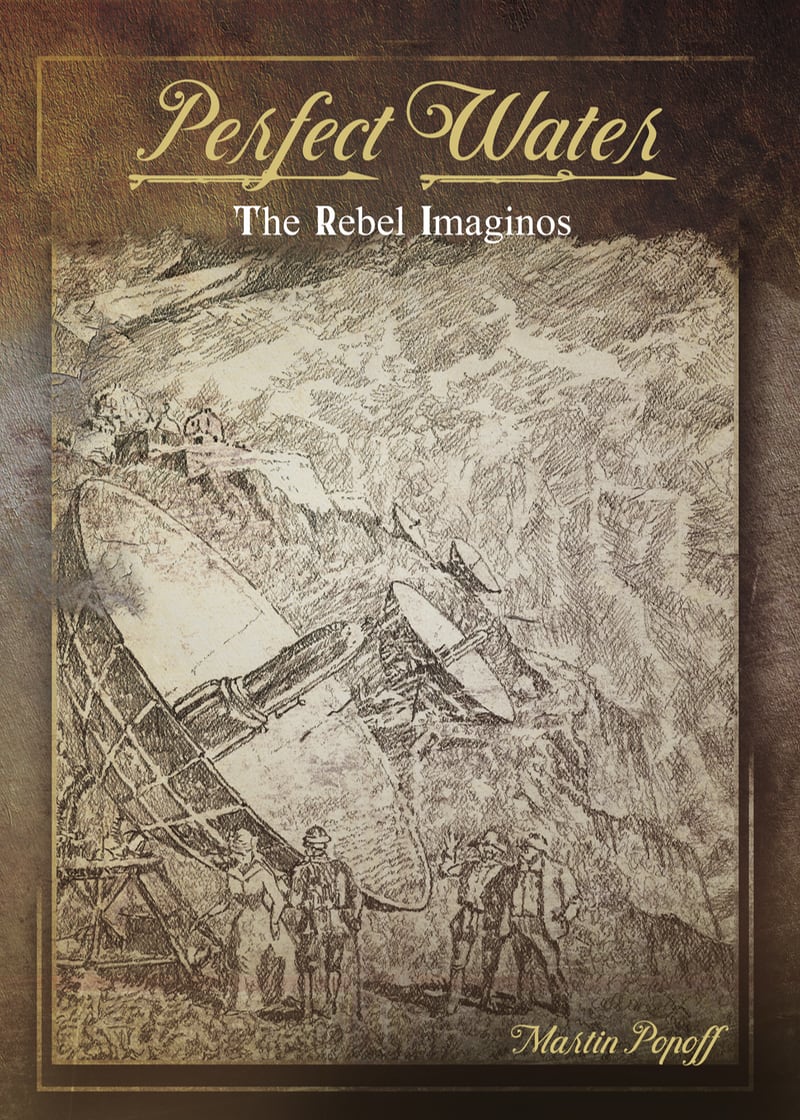 Perfect Water: The Rebel Imaginos